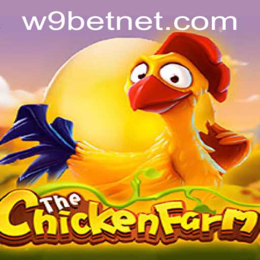 Exploring the World of ChickenFarm and the W9bet PH Login Experience