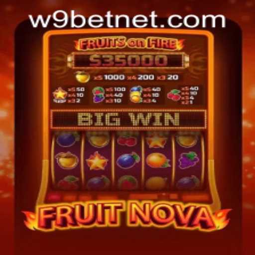 Exploring FruitNova: The Innovative Casino Game with W9bet PH Login