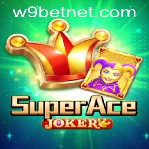 SuperAceJoker: A Riveting New Game Experience with W9bet PH Login