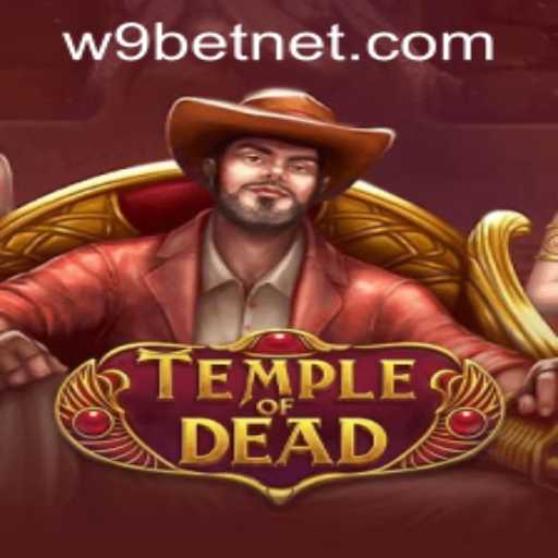 Exploring the World of TempleofDead and the W9bet PH Login Experience